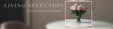 Living Selection - Solo propriet� selezionate